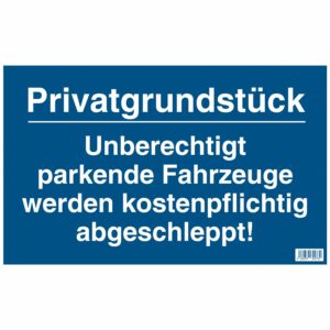 Schild Privatg unberechtigt parkende Fahrz werden kostenpflichtig abgeschleppt