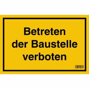 Schild Betreten der Baustelle verboten 20 cm x 30 cm