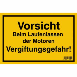 Schild Vorsicht Beim Laufenlassen der Motoren Vergiftungsgefahr 20 cm x 30 cm