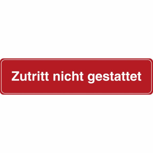 Schild Zutritt nicht gestattet 4