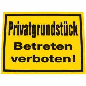 Hinweisschild Privatgrundstück Betreten verboten