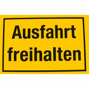 Hinweisschild Ausfahrt freihalten