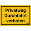 Signum Safety Signs Hinweisschild Privatweg Durchfahrt verboten 20x30 cm Gelb