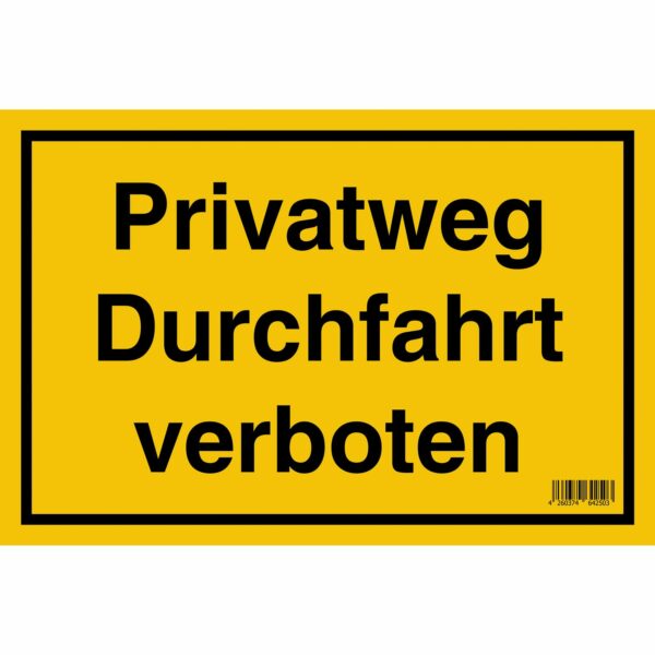 Signum Safety Signs Hinweisschild Privatweg Durchfahrt verboten 20x30 cm Gelb