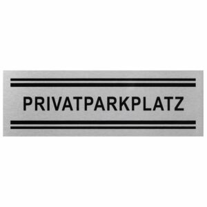 Hinweisschild Aluminium Privatparkplatz Selbstklebend